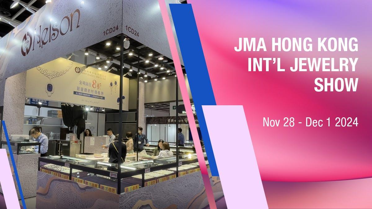 JMA Hong Kong Int’l Jewelry Show - November 2024